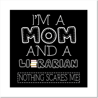 I'm a mom and librarian t shirt for women mother funny gift Posters and Art